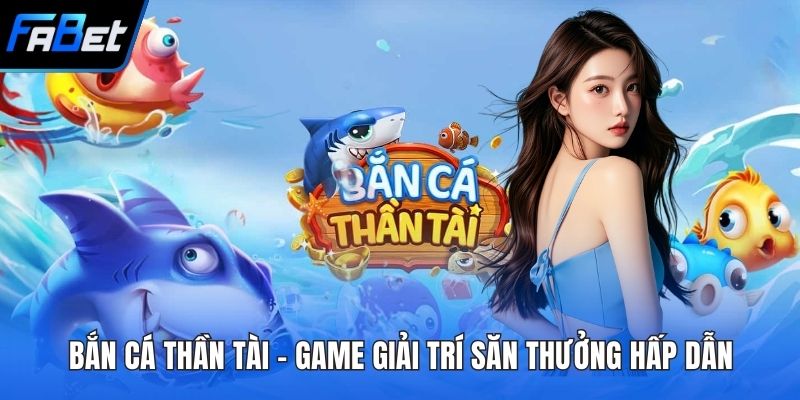 Bắn cá Thần Tài